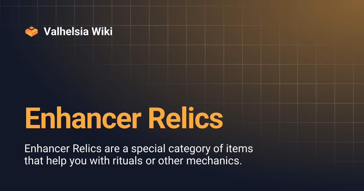 Enhancer Relics | Valhelsia Wiki